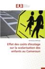 Effet Des Couts d'Ecolage Sur La Scolarisation Des Enfants Au Cameroun - Book