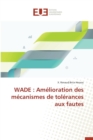 Wade : Amelioration Des Mecanismes de Tolerances Aux Fautes - Book