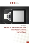 Etude Et Emulation D Une Interface Camera Numerique - Book