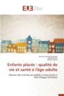 Enfants Places : Qualite de Vie Et Sante A l'Age Adulte - Book