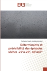 Determinants et previsibilite des episodes seches -22°a-20°, 46°a47° - Book