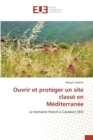 Ouvrir Et Proteger Un Site Classe En Mediterranee - Book