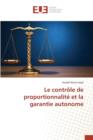 Le Controle de Proportionnalite Et La Garantie Autonome - Book