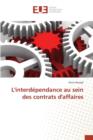 L'Interdependance Au Sein Des Contrats d'Affaires - Book