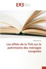 Les Effets de la TVA Sur Le Patrimoine Des Menages Congolais - Book