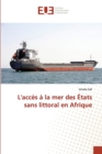 L'Acces A La Mer Des Etats Sans Littoral En Afrique - Book