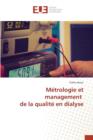 Metrologie Et Management de la Qualite En Dialyse - Book
