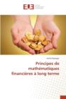 Principes de Mathematiques Financieres A Long Terme - Book