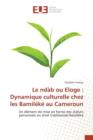 Le Ndab Ou Eloge : Dynamique Culturelle Chez Les Bamileke Au Cameroun - Book