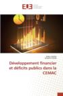 Developpement Financier Et Deficits Publics Dans La Cemac - Book