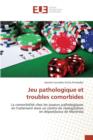 Jeu Pathologique Et Troubles Comorbides - Book