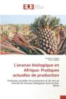 L'Ananas Biologique En Afrique: Pratiques Actuelles de Production - Book
