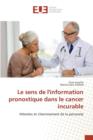 Le Sens de l'Information Pronostique Dans Le Cancer Incurable - Book