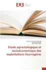 Etude Agrostologique Et Socioeconomique Des Exploitations Fourrageres - Book