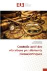 Controle Actif Des Vibrations Par Elements Piezoelectriques - Book