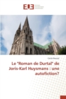 Le "roman de Durtal" de Joris-Karl Huysmans : Une Autofiction? - Book