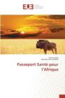 Passeport Sante Pour L Afrique - Book