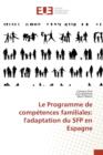 Le Programme de Competences Familiales : L'Adaptation Du Sfp En Espagne - Book