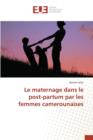 Le Maternage Dans Le Post-Partum Par Les Femmes Camerounaises - Book