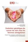 Evolution Genetique Du Cancer Du Sein Chez Les Femmes Senegalaises - Book