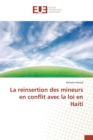 La Reinsertion Des Mineurs En Conflit Avec La Loi En Haiti - Book
