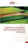 L'Agriculture Ecologique : Defis Et Perspectives Dans Le Musindi - Book