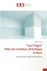 "les Frigos" Pole de Creation Artistique A Paris - Book