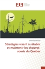 Strategies Visant A Retablir Et Maintenir Les Chauves-Souris Du Quebec - Book