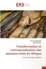 Transformation Et Commercialisation Des Poissons-Chats En Afrique - Book