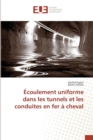 Ecoulement Uniforme Dans Les Tunnels Et Les Conduites En Fer A Cheval - Book