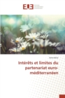Interets Et Limites Du Partenariat Euro-Mediterraneen - Book