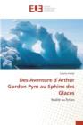 Des Aventure d'Arthur Gordon Pym Au Sphinx Des Glaces - Book