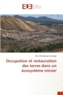 Occupation Et Restauration Des Terres Dans Un Ecosysteme Minier - Book