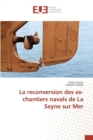 La Reconversion Des Ex-Chantiers Navals de la Seyne Sur Mer - Book