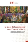 La Place de la Pe Dagogie Dans l'Espace Culturel - Book