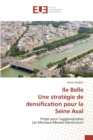 Ile Belle Une Strategie de Densification Pour La Seine Aval - Book