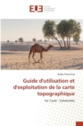 Guide Dutilisation Et Dexploitation de la Carte Topographique - Book