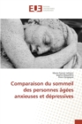 Comparaison Du Sommeil Des Personnes Agees Anxieuses Et Depressives - Book