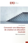 Concevoir Une Didactique de Creation En Education Musicale - Book
