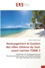Amenagement Et Gestion Des Villes Cotieres Du Sud-Ouest Ivoirien Tome 2 - Book