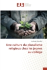 Une Culture Du Pluralisme Religieux Chez Les Jeunes Au College - Book