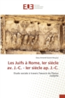 Les Juifs A Rome, Ier Siecle Av. J.-C. - Ier Siecle Ap. J.-C. - Book