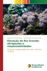 Elevacao Do Rio Grande : Obrigacoes E Responsabilidades - Book