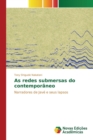 As Redes Submersas Do Contemporaneo - Book