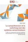 La Compr hension Et Le Switching-Cost Des Syst mes Sensorimoteurs - Book