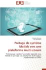 Portage de Syst me MATLAB Vers Une Plateforme Multi-Coeurs - Book