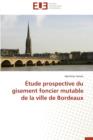 tude Prospective Du Gisement Foncier Mutable de la Ville de Bordeaux - Book