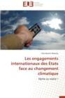 Les Engagements Internationaux Des  tats Face Au Changement Climatique - Book