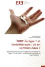 Sdrc de Type 1 Et Kin sith rapie : O  En Sommes-Nous ? - Book