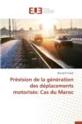 Pr vision de la G n ration Des D placements Motoris s : Cas Du Maroc - Book